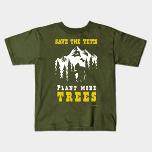 Save the Yetis Plant More Trees Kids T-Shirt